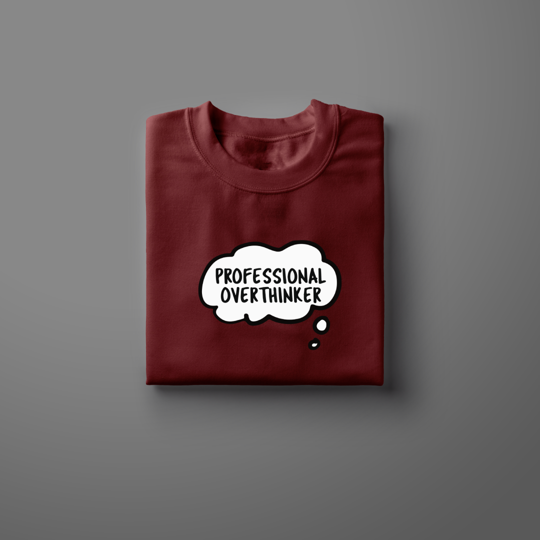 Professional Overthinker Half Sleeve T-Shirt