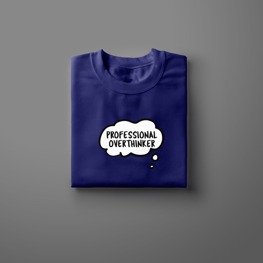 Professional Overthinker Half Sleeve T-Shirt