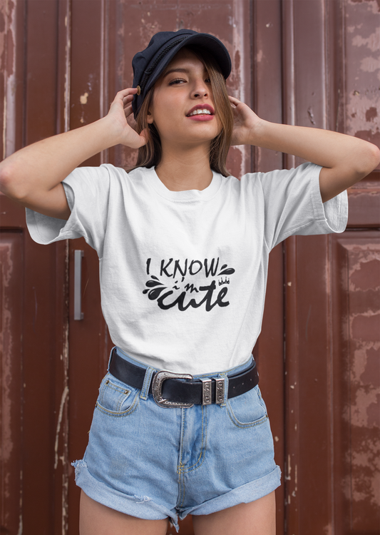 I know I am Cute Half Sleeve T-Shirt